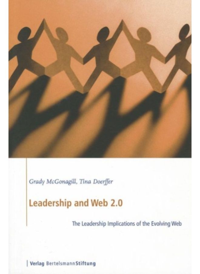 Leadership And Web 2.0 : The Leadership Implications Of The Evolving Web - Paperback 