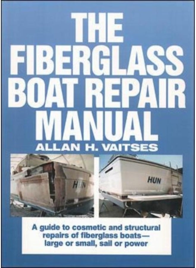The Fiberglass Boat Repair Manual
