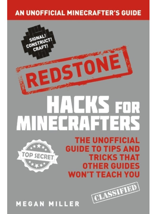 Hacks for Minecrafters: Redstone : An Unofficial Minecrafters Guide