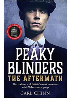 Peaky Blinders: The Aftermath: The real story behind the next ...