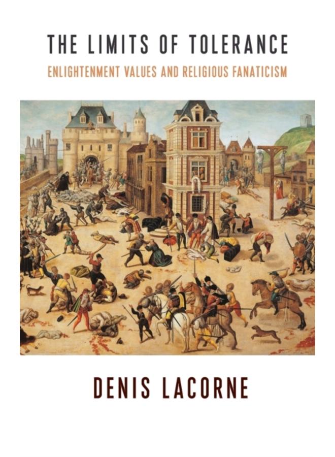 The Limits of Tolerance : Enlightenment Values and Religious Fanaticism : 38