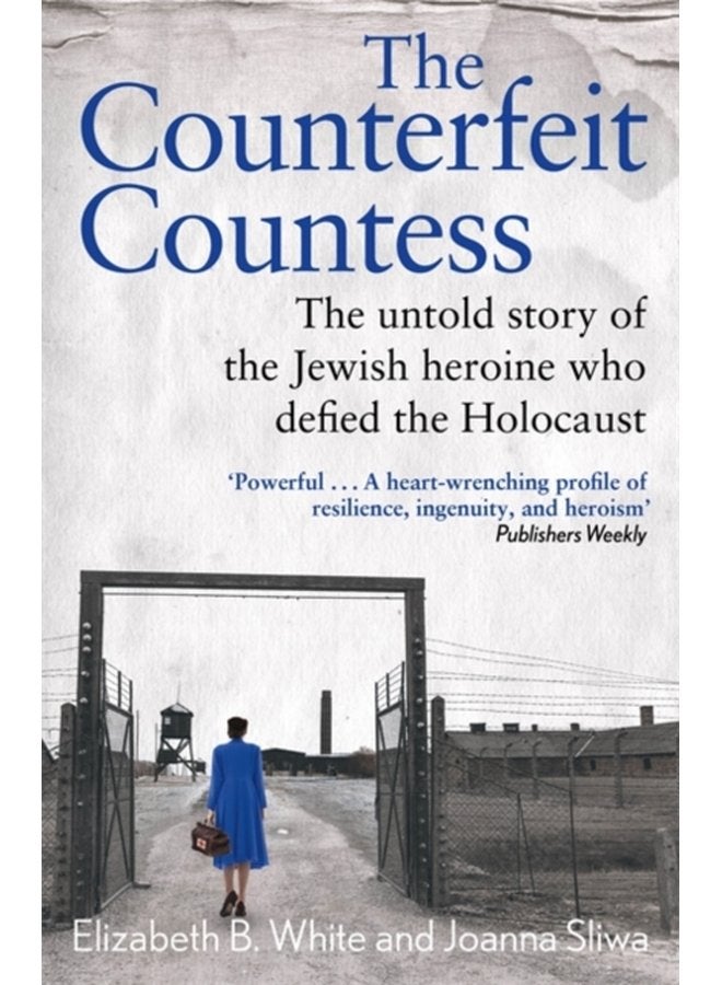 Counterfeit Countess The The untold story of the Jewish heroine who defied the Holocaust - Paperback