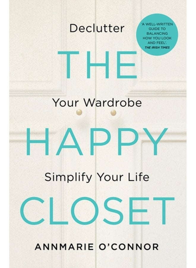 The Happy Closet Declutter Your Wardrobe Simplify Your Life - Paperback