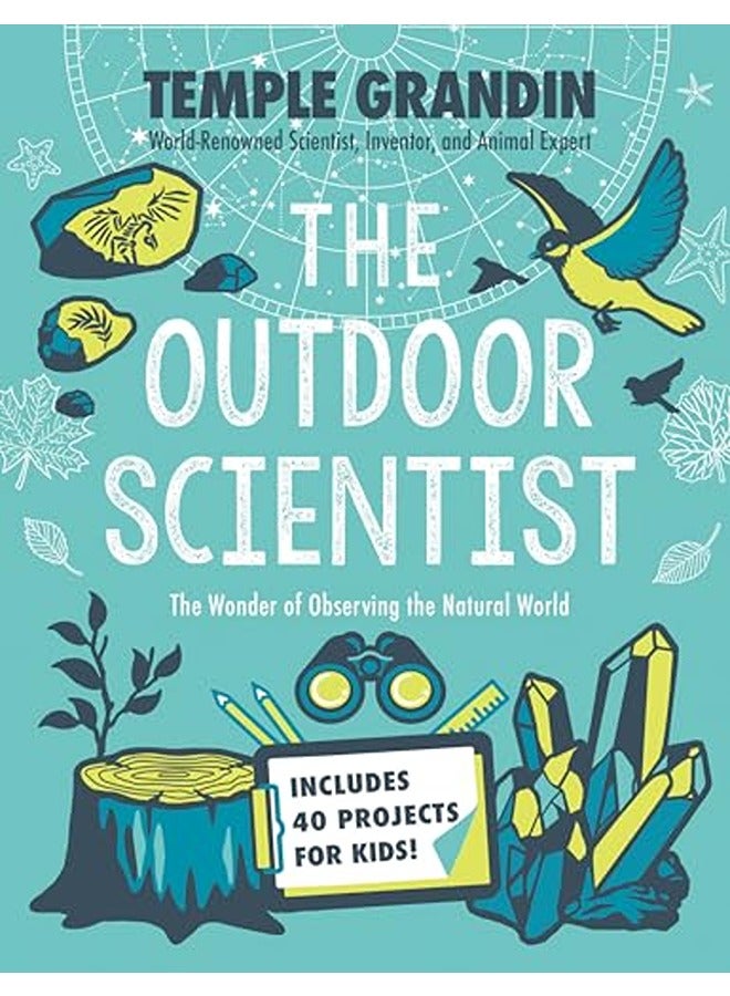 The Outdoor Scientist The Wonder Of Observing The Natural World
