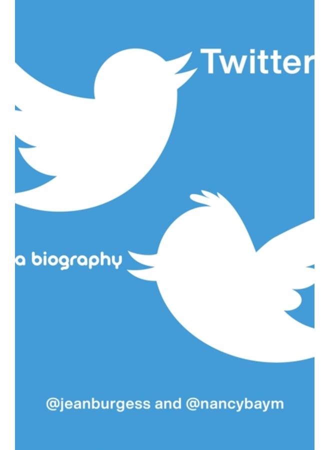 Twitter : A Biography 