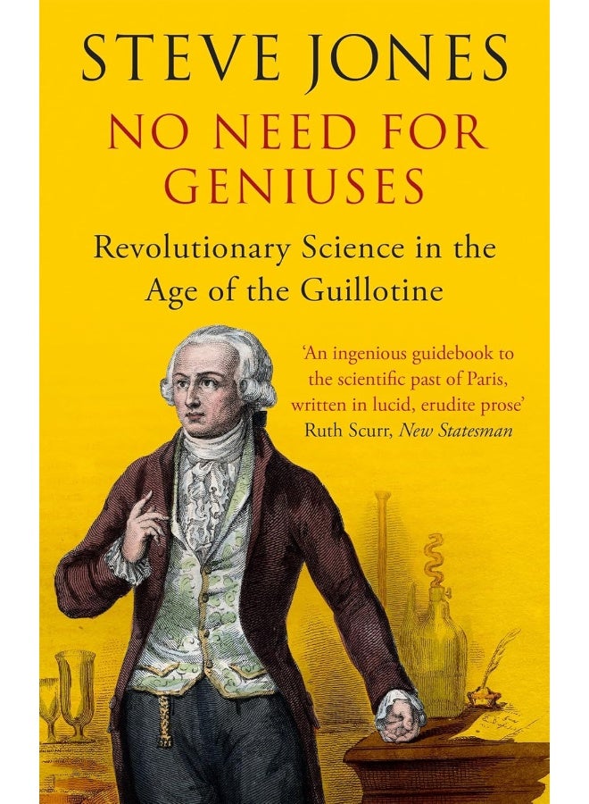 No Need for Geniuses: Revolutionary Science in the Age of the Guillotine