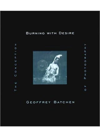 Burning with Desire : The Conception of Photography - pzsku/ZCB8409DC66483A9C75FAZ/45/_/1721290038/5c46acc1-d665-46c5-8551-4b377eaece76