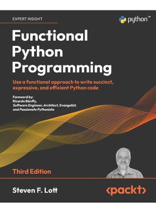 Functional Python Programming - Third Edition: Use a functional approach to write succinct, expressive, and efficient Python code - pzsku/ZCB89A9AED96923E4E1A0Z/45/1748329392/2d76dfae-a82a-4f44-979a-5adaeec3140a