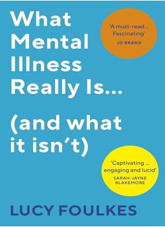 What Mental Illness Really Is. (and what it isn't) 