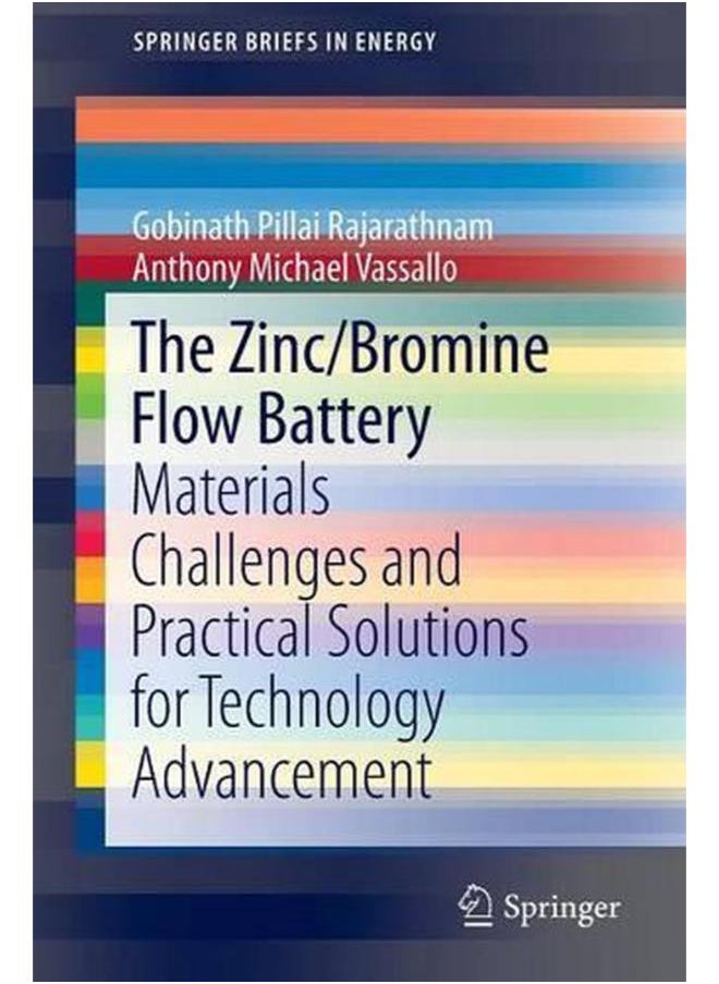 The Zinc/Bromine Flow Battery: Materials Challenges and Practical Solutions for Technology Advancement 