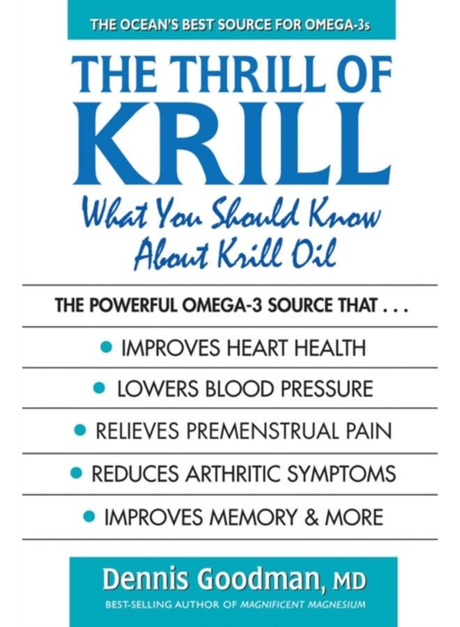 The Thrill of Krill What You Should Know About Krill Oil - Paperback