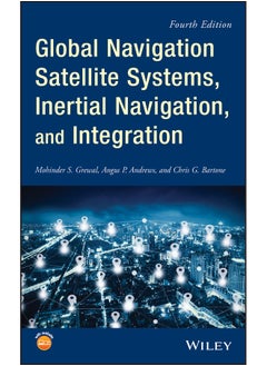 Global Navigation Satellite Systems, Inertial Navigation, and Integration 