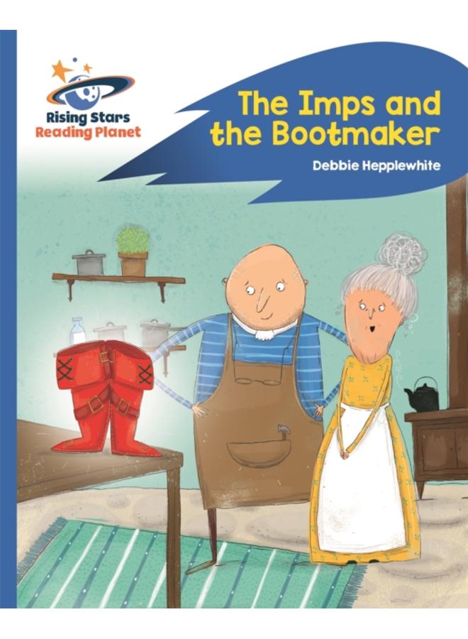 Reading Planet - The Imps and the Bootmaker - Blue: Rocket Phonics 