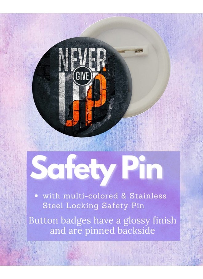 D2c - D2C Round Plastic Button Badge Printed Motivational & Inspirational Quote | Never Give Up | You Are Stronger Than You Think (Never Give Up - Grey) - Image 1