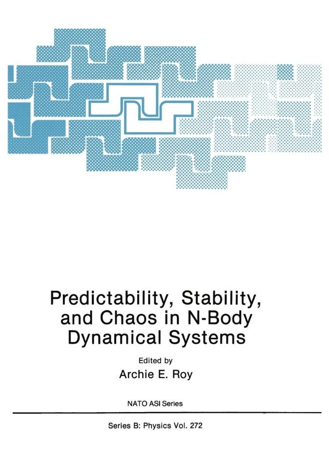 Predictability, Stability, and Chaos in N-Body Dynamical Systems 