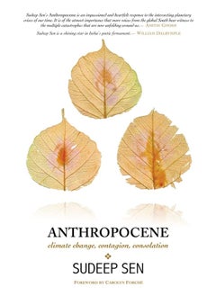 Anthropocene: Climate Change, Contagion, Consolation 