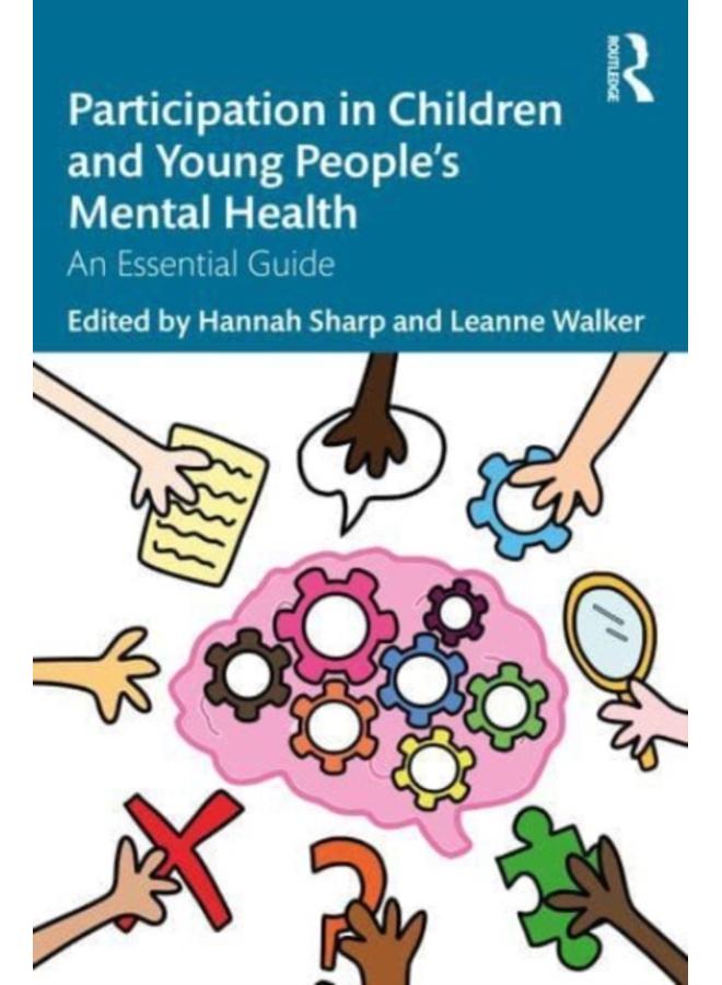 Participation in Children and Young People???s Mental Health : An Essential Guide