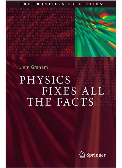 Physics Fixes All the Facts