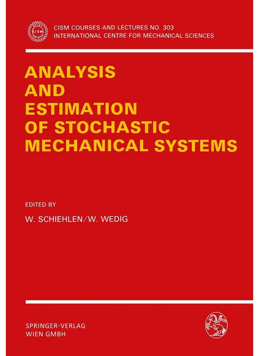 Analysis and Estimation of Stochastic Mechanical Systems 