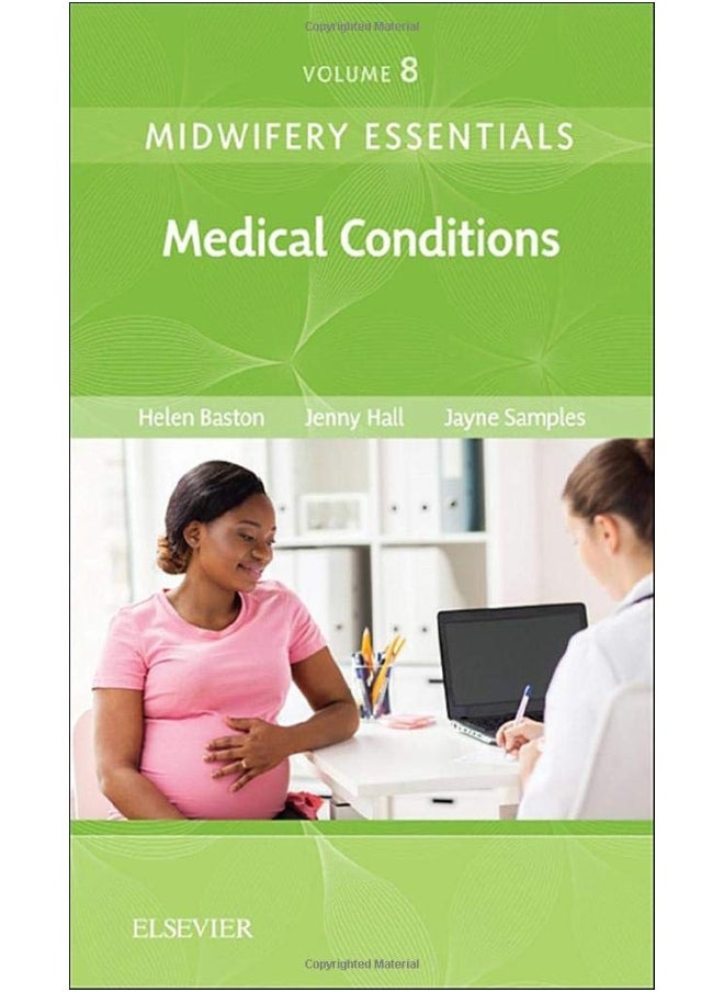 Midwifery Essentials: Medical Conditions: Volume 8 (Volume 8)