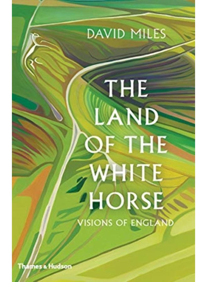 The Land of the White Horse : Visions of England 