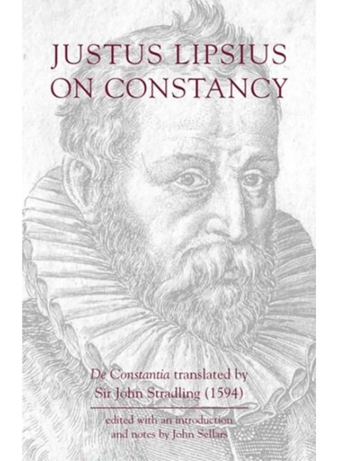 Justus Lipsius: On Constancy 