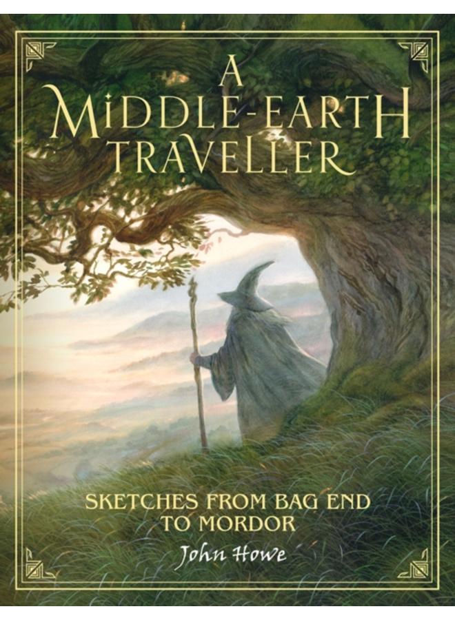 A Middle-earth Traveller : Sketches from Bag End to Mordor 