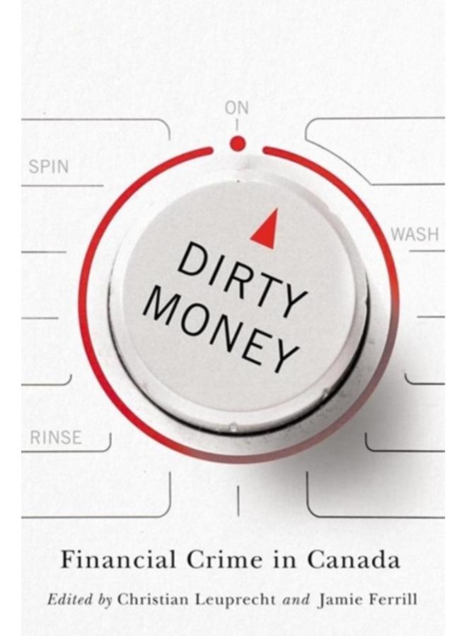 Dirty Money : Financial Crime in Canada