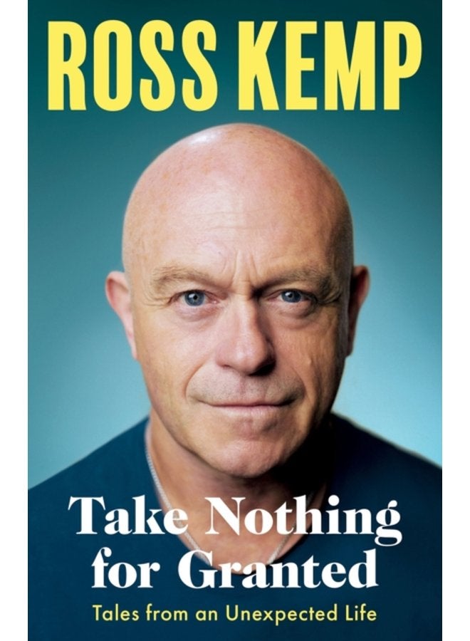 Take Nothing For Granted Tales from an Unexpected Life - Hardback