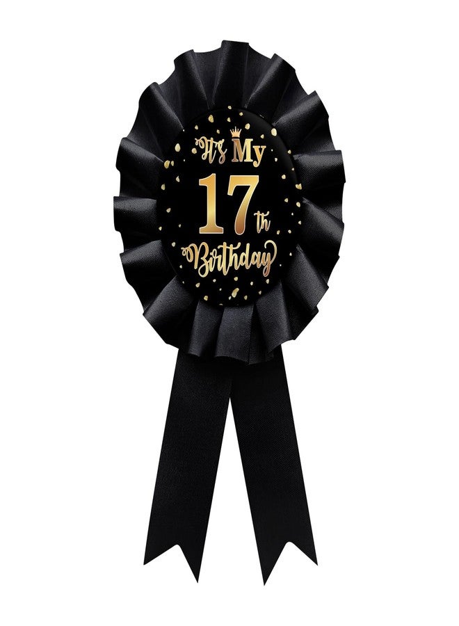 WIDEIDEAL Black It's My 17th Birthday Tinplate Badge Pin, Happy 17th Birthday Boys and Girls Award Ribbon Party Decorations Sign - Image 1