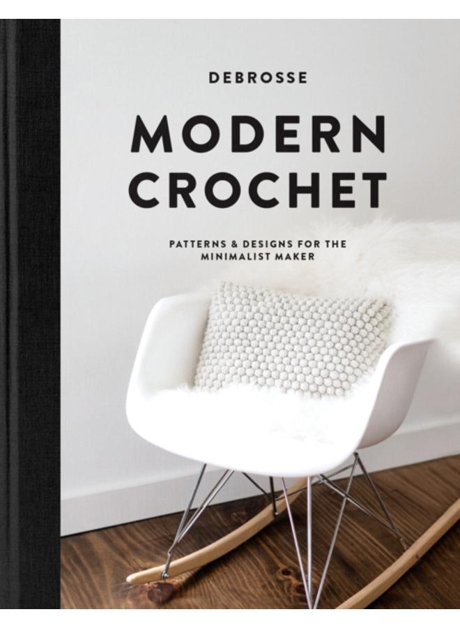 Modern Crochet : Patterns & Designs for the Minimalist Maker 