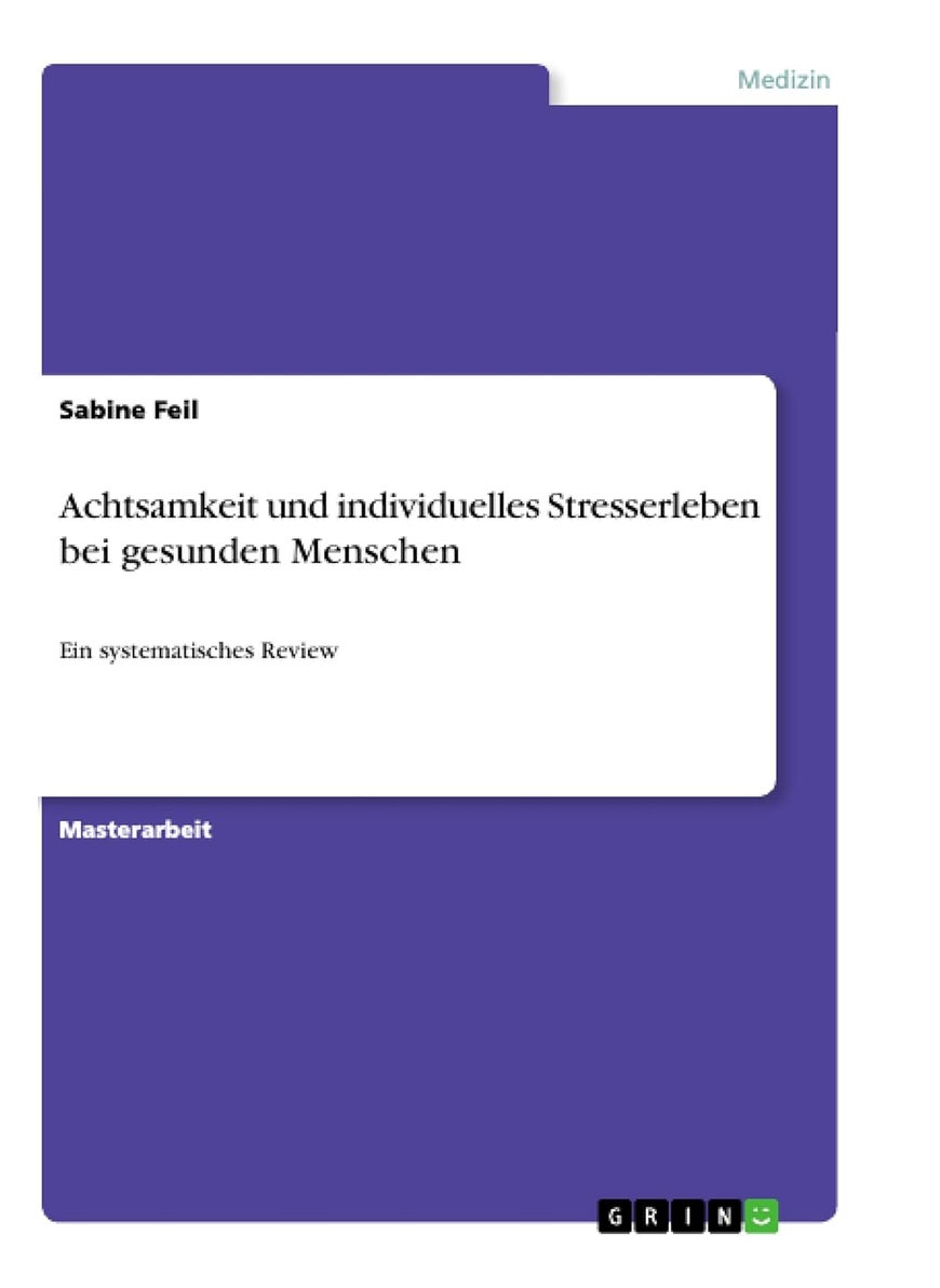 Achtsamkeit und individuelles Stresserleben bei gesunden Menschen: Ein systematisches Review 