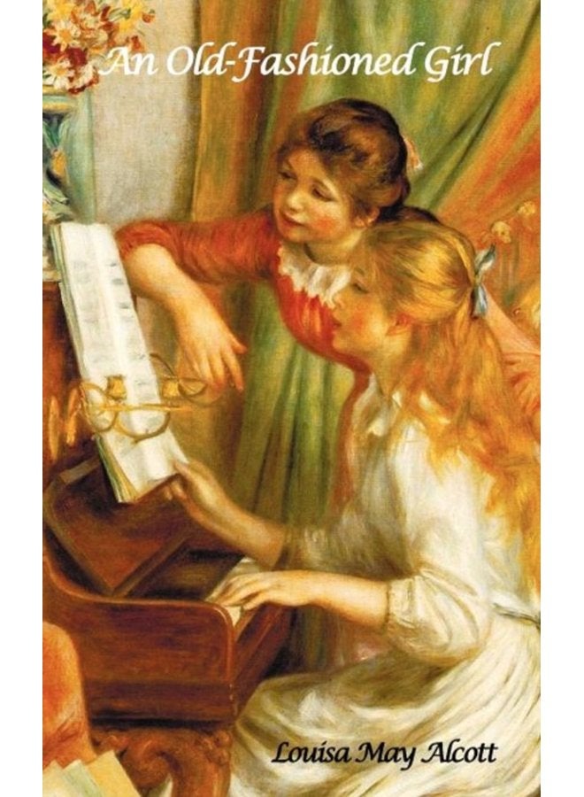 An Old Fashioned Girl - Hardback