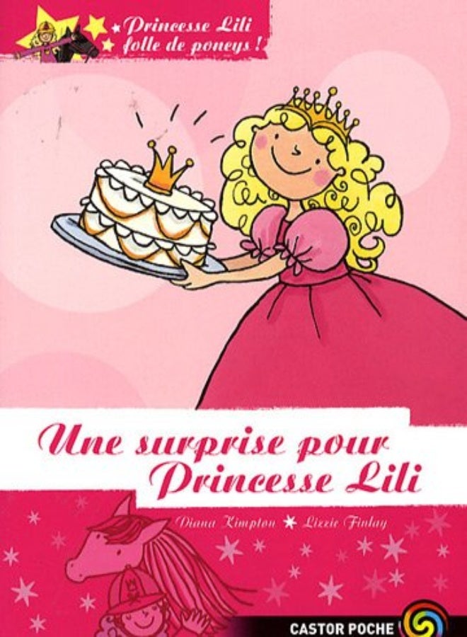 Princesse Lili folle de poneys !, Tome 6 : Une surprise pour Princesse Lili
