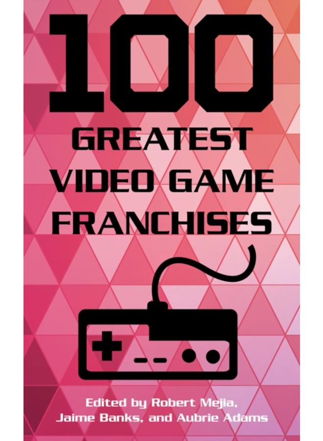 100 Greatest Video Game Franchises 