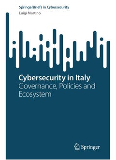 Cybersecurity in Italy: Governance, Policies and Ecosystem 