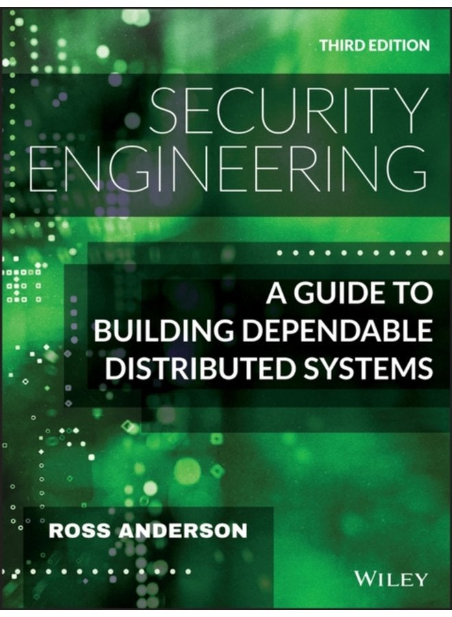 Security Engineering A Guide to Building Dependable Distributed Systems - Hardback