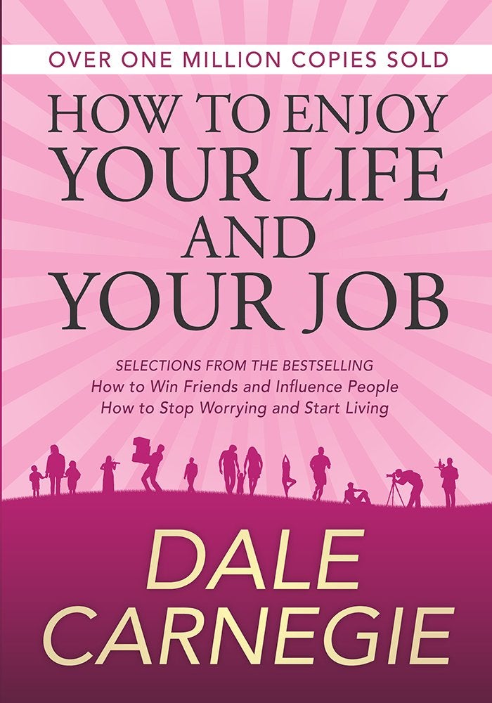 How to Enjoy Your Life and Your Job (General Press) 