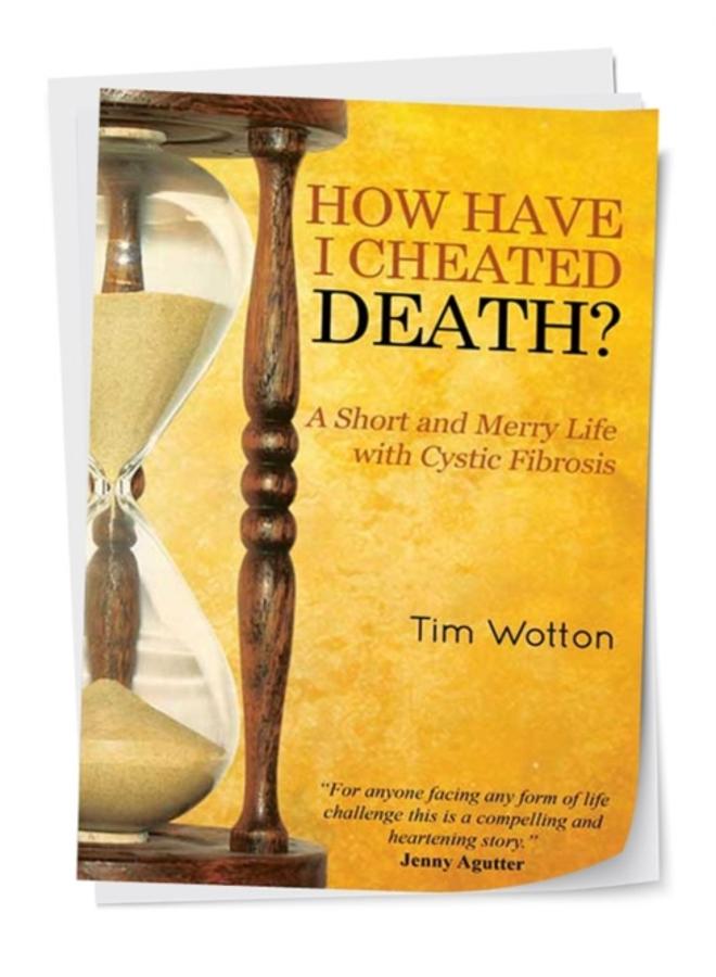 How Have I Cheated Death? A Short and Merry Life with Cystic Fibrosis 