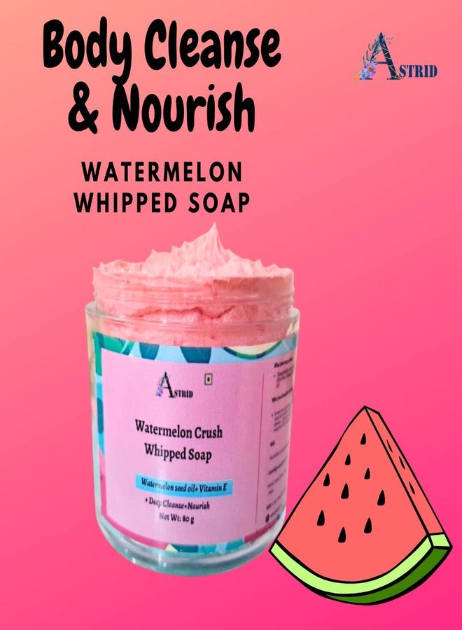 Astrid watermelon whipped soap, deep cleansing, ultra lathering, moisturising, all skin types, No Parabens and sulphate, 80 GMS - Image 2