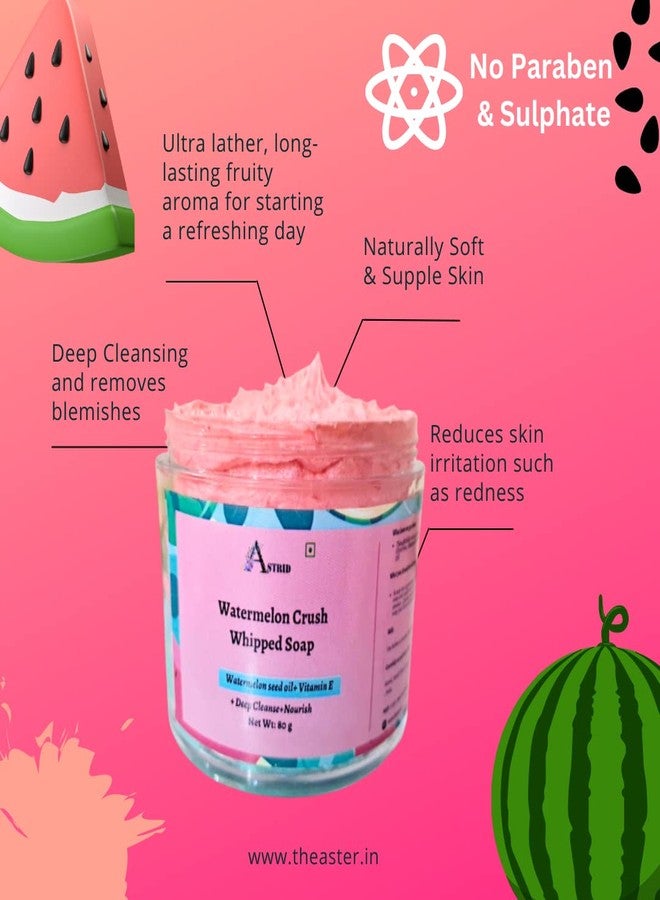 Astrid watermelon whipped soap, deep cleansing, ultra lathering, moisturising, all skin types, No Parabens and sulphate, 80 GMS - Image 5