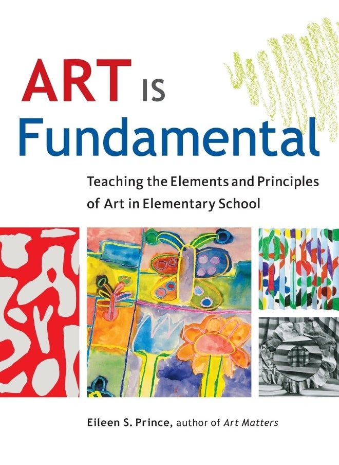 Art Is Fundamental: Teaching the Elements and Principles of Art in Elementary School  - Image 1