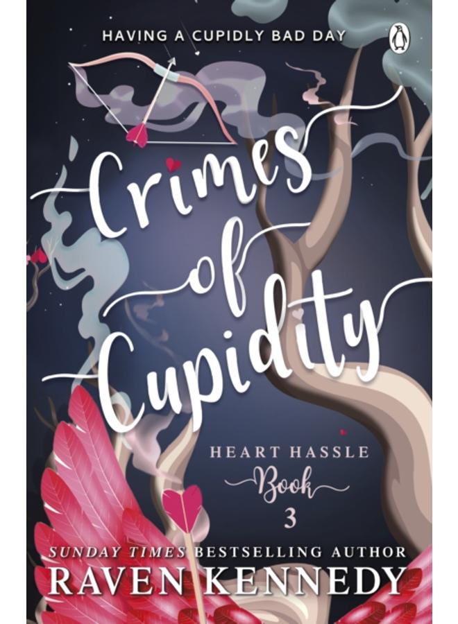 Crimes of Cupidity : The sizzling romance from the bestselling author of The Plated Prisoner series 