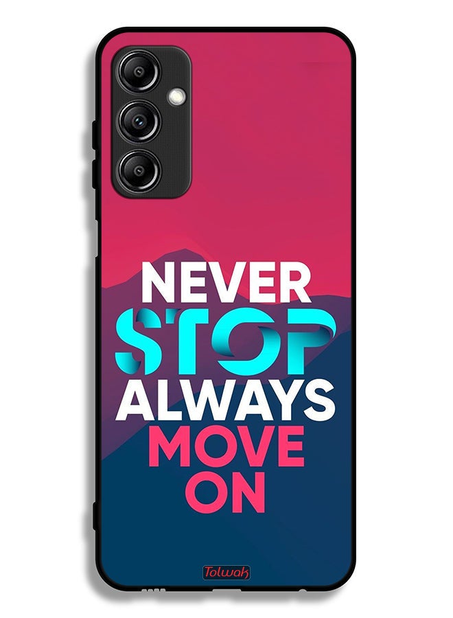 Tolwak Samsung Galaxy A14 5G Protective Case Cover Never Stop Always Move On - Image 1