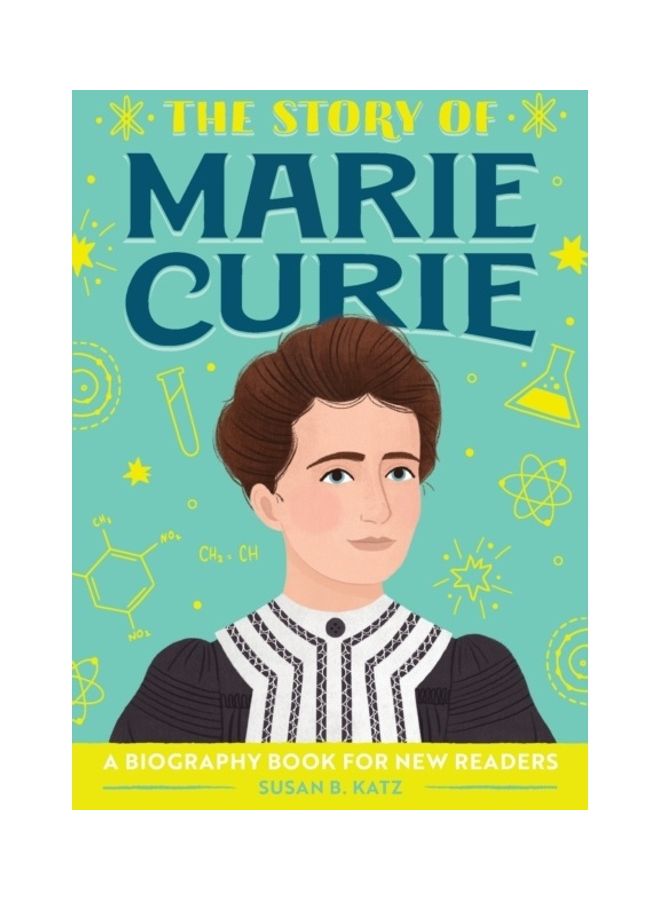 The Story Of Marie Curie: A Biography Book For New Readers
