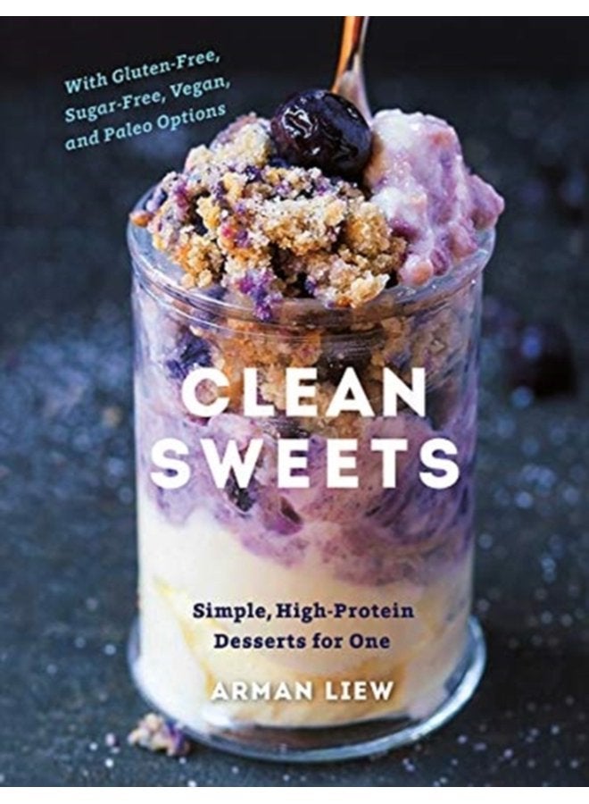 Clean Sweets Simple High Protein Desserts for One - Hardback