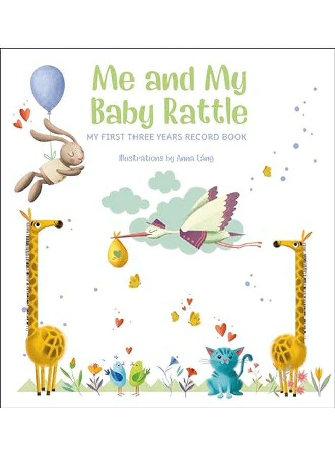 Me And My Baby Rattle My First Three Years Record Book 