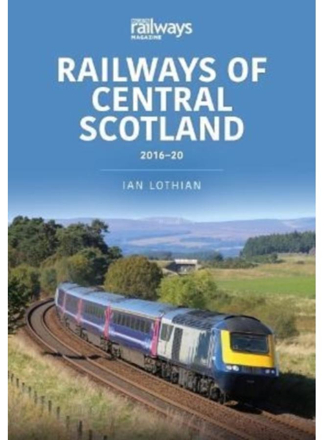 Railways of Central Scotland 2016-20