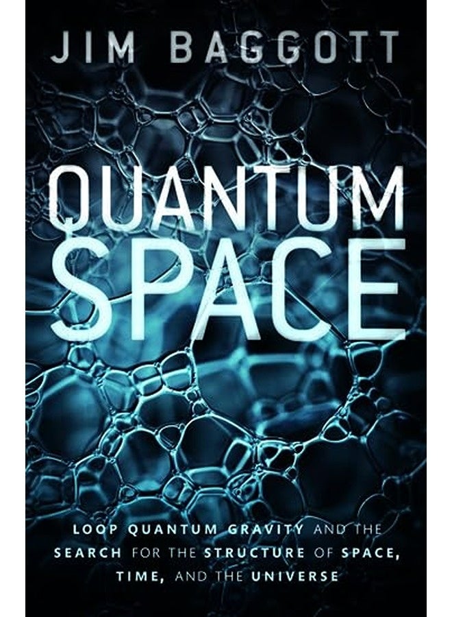 Quantum Space Loop Quantum Gravity And The Search For The Structure Of Space Time And The Univers 