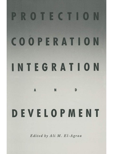Protection, Cooperation, Integration and Development: Essays in Honour of Professor Hiroshi Kitamura
